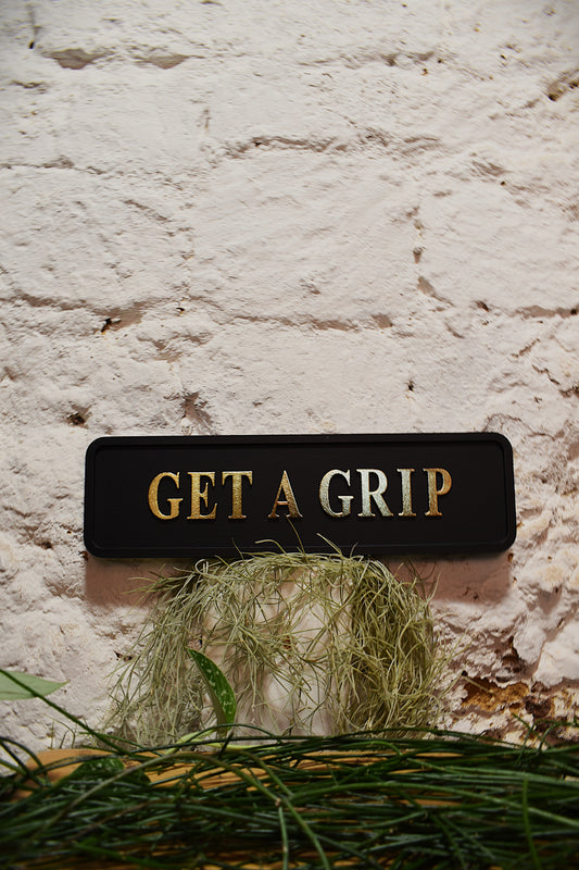 'Get a Grip' Wall Sign