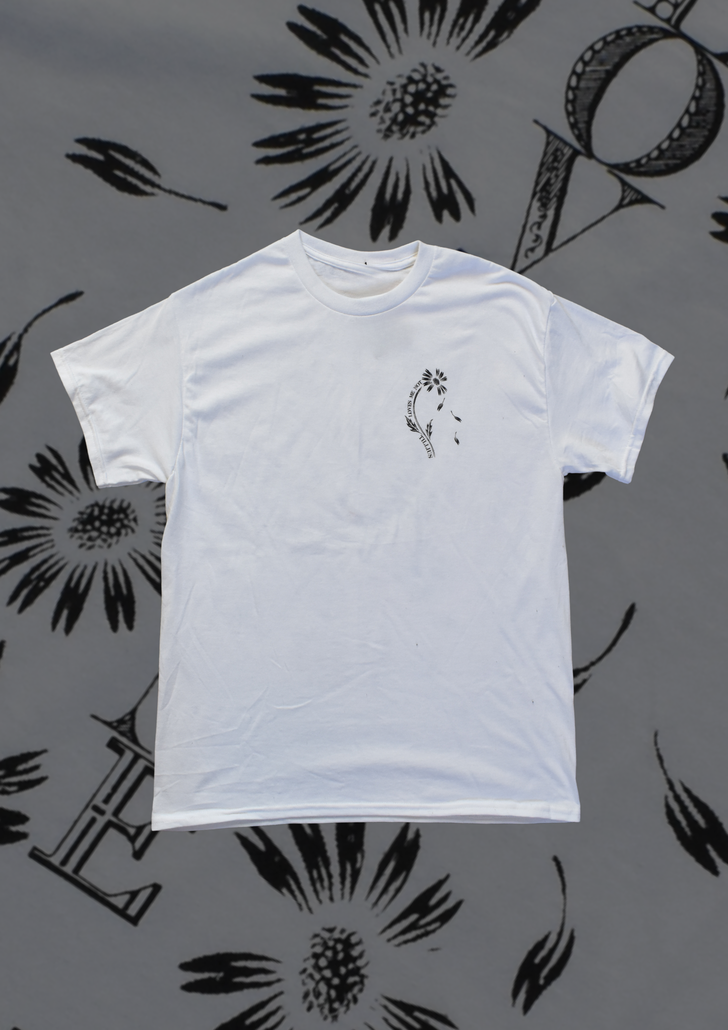 Loves Me Not - Limited Edition T-Shirt