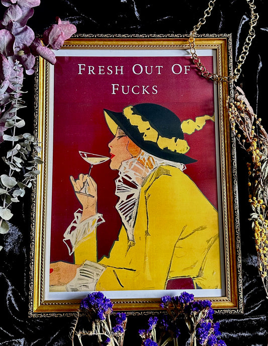 Fresh Out Of F**ks A3 Print