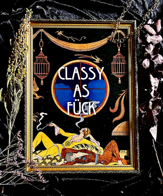 Classy As F**k A3 Print