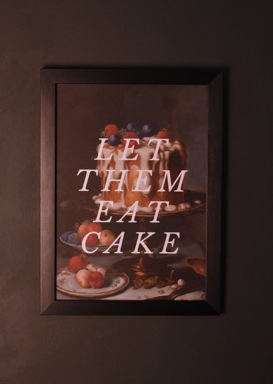 A4 Print 'Let Them Eat Cake'