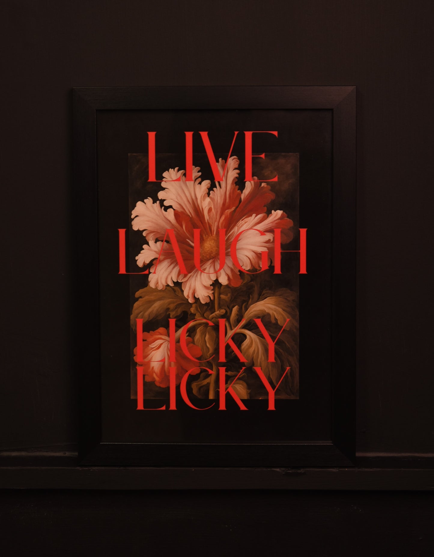 A4 Print 'Live Laugh Licky Licky'