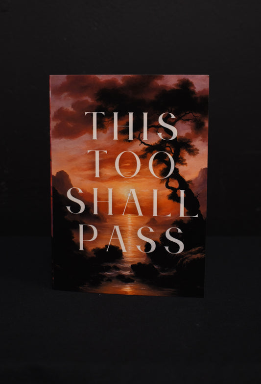 This Too Shall Pass A6 Card