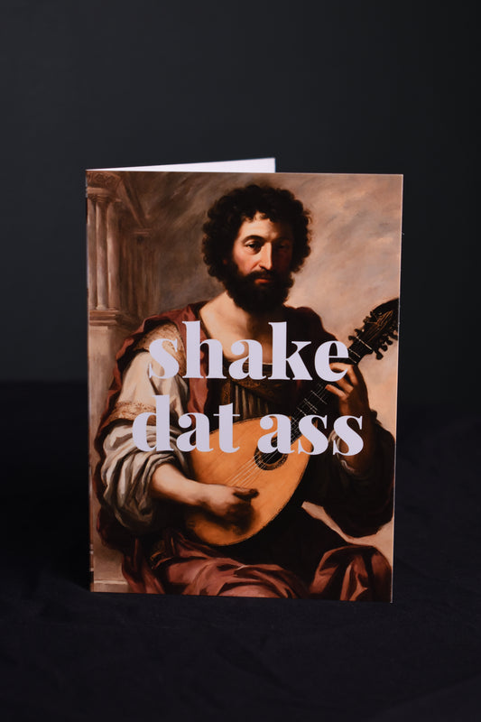 Shake Dat Ass A6 Card