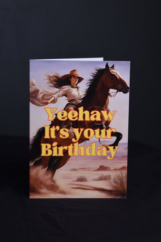 Yeehaw Its Your Birthday A6 Card